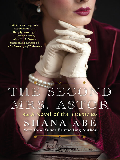 Title details for The Second Mrs. Astor by Shana Abe - Available